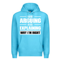 Ocean Blue I'M NOT ARGUING I'M JUST EXPLAINING WHY I'M RIGHT FUNNY Premium Hoodie - artisFamous