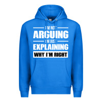 True Royal I'M NOT ARGUING I'M JUST EXPLAINING WHY I'M RIGHT FUNNY Premium Hoodie - artisFamous