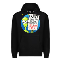 Black dont take me to your leader Premium Hoodie - artisFamous