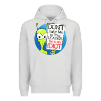 Dove Grey dont take me to your leader Premium Hoodie - artisFamous