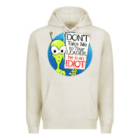 Oatmeal Heather dont take me to your leader Premium Hoodie - artisFamous