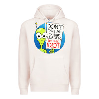 Pale Pink dont take me to your leader Premium Hoodie - artisFamous