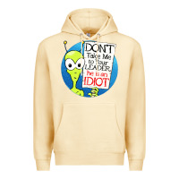 Pina Colada dont take me to your leader Premium Hoodie - artisFamous