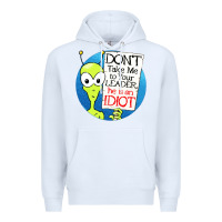 White dont take me to your leader Premium Hoodie - artisFamous