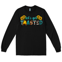 Black let's get toasted Long Sleeve Tee - Artiststas