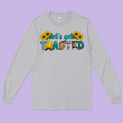 Let's Get Toasted Long Sleeve Tee Designed By Artiststas