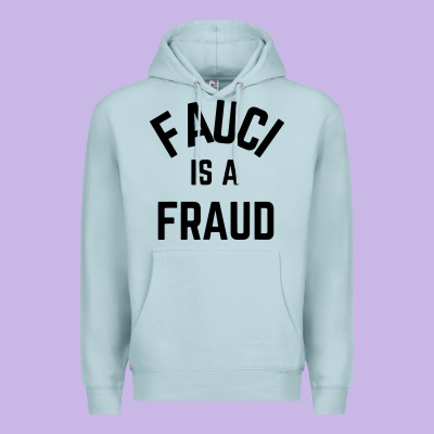 Fauci Is A Fraud Premium Hoodie Designed By Artisfamous