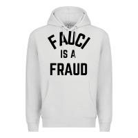 Dove Grey fauci is a fraud Premium Hoodie - artisFamous