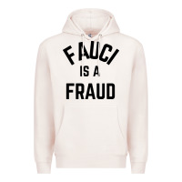 Pale Pink fauci is a fraud Premium Hoodie - artisFamous