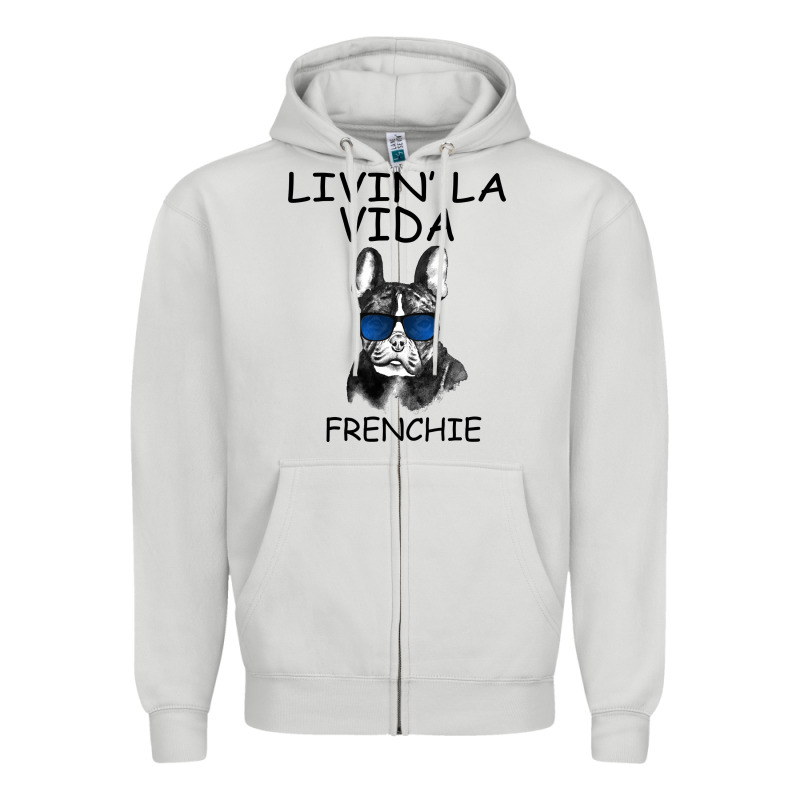 Livin' La Vida Frenchie Zipper Hoodie by Bettercallsaul | Teevron