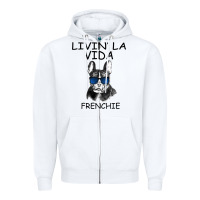 White Livin' la vida Frenchie Zipper Hoodie - Bettercallsaul