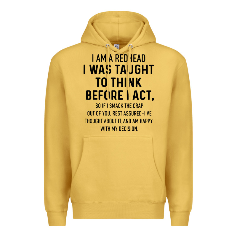 I Am A Redhead I Was Taught To Think Premium Hoodie by artisFamous | Teevron