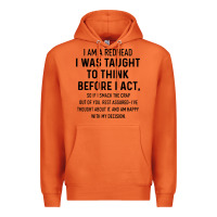 Carrot i am a redhead i was taught to think Premium Hoodie - artisFamous