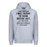 Heather Grey i am a redhead i was taught to think Premium Hoodie - artisFamous