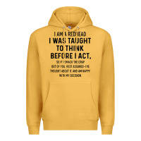 Mustard i am a redhead i was taught to think Premium Hoodie - artisFamous