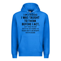 True Royal i am a redhead i was taught to think Premium Hoodie - artisFamous