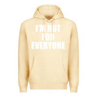 Pina Colada I'm Not For Everyone Funny Premium Hoodie - artisFamous