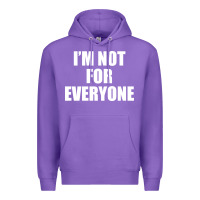 Purple I'm Not For Everyone Funny Premium Hoodie - artisFamous