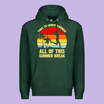 Vintage This Teacher Earned All Of This Summer Break Premium Hoodie Designed By Artisfamous