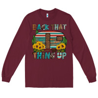 Burgundy back that thing up Long Sleeve Tee - Artiststas
