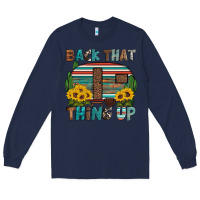 Navy back that thing up Long Sleeve Tee - Artiststas