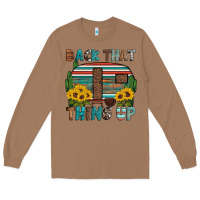 Toasted Coconut back that thing up Long Sleeve Tee - Artiststas