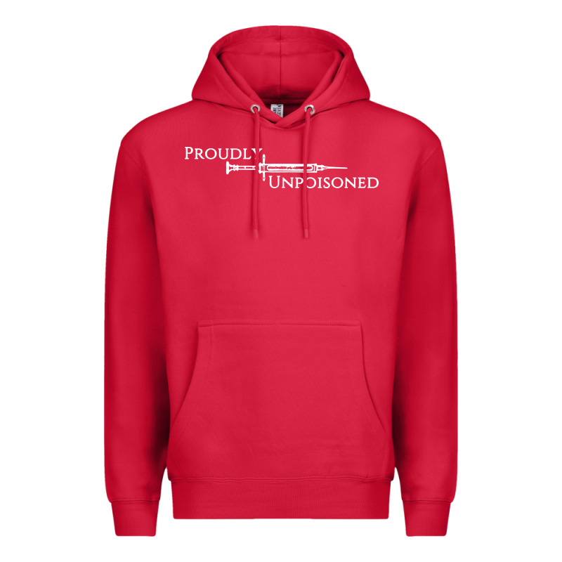 Proudly Unpoisoned Premium Hoodie by artisFamous | Teevron