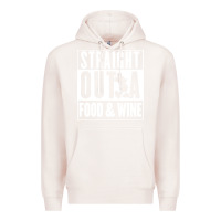 Pale Pink straight out a food and wine Premium Hoodie - artisFamous