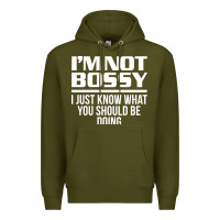 Army Green I'M NOT BOSSY I JUST KNOW WHAT YOU SHOULD BE DOING FUNNY Premium Hoodie - artisFamous