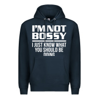 Navy I'M NOT BOSSY I JUST KNOW WHAT YOU SHOULD BE DOING FUNNY Premium Hoodie - artisFamous