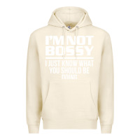 Tofu I'M NOT BOSSY I JUST KNOW WHAT YOU SHOULD BE DOING FUNNY Premium Hoodie - artisFamous