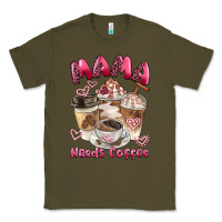 Army Green mama needs coffee Classic Tee - BarkalooDesign