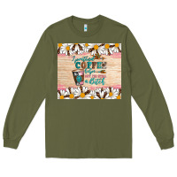 Army Green i pretend coffee helps but i'm still a bitch Long Sleeve Tee - Artiststas