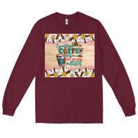 Burgundy i pretend coffee helps but i'm still a bitch Long Sleeve Tee - Artiststas