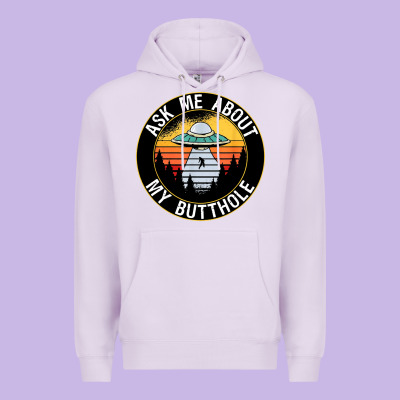 Ask Me About My Butthole Ufo Premium Hoodie Designed By Artisfamous