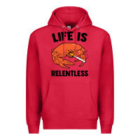 Cardinal crab life is relentless Premium Hoodie - artisFamous