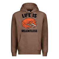 Chestnut crab life is relentless Premium Hoodie - artisFamous