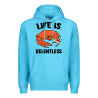 Ocean Blue crab life is relentless Premium Hoodie - artisFamous