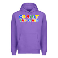 Commit Tax Fraud Premium Hoodie | Teevron