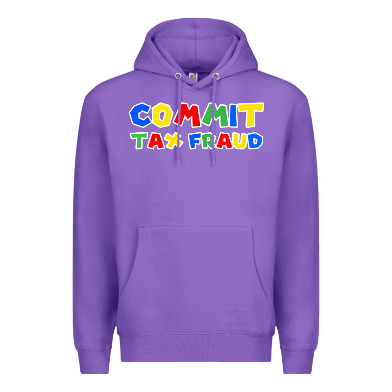 Commit Tax Fraud Premium Hoodie by artisFamous | Teevron