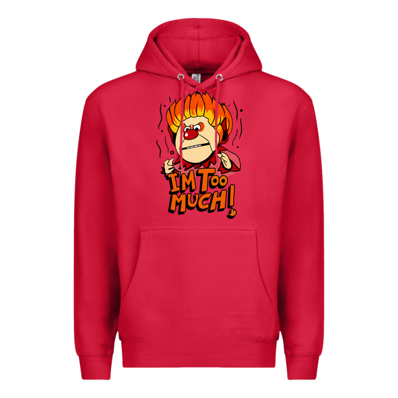 Heat Miser I'am Too Much Premium Hoodie by artisFamous | Teevron