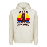 Oatmeal Heather funny beer because murder is wrong for drinking men lover Premium Hoodie - artisFamous