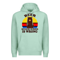 Seafoam funny beer because murder is wrong for drinking men lover Premium Hoodie - artisFamous