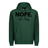 Sports Green nope not today Premium Hoodie - artisFamous