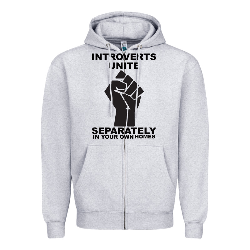 Introverts Unite Seperately In Your Own Homes Zipper Hoodie by Bettercallsaul | Teevron