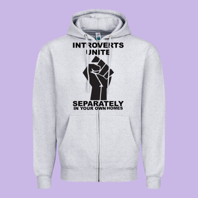 Introverts Unite Seperately In Your Own Homes Zipper Hoodie Designed By Bettercallsaul