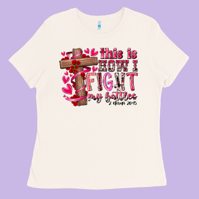 This Is How I Fight My Battles Ladies Tee Designed By Racoondesign
