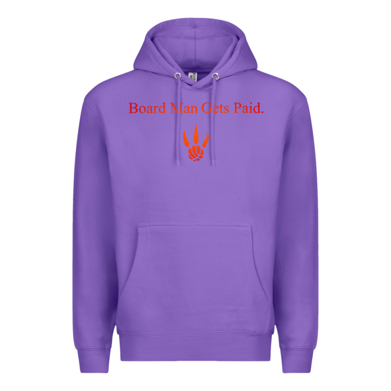 Toronto Kawhi Board Man Gets Paid Premium Hoodie by artisFamous | Teevron
