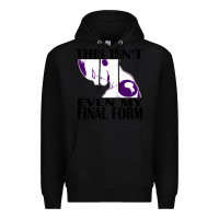 Black even my final form Premium Hoodie - artisFamous