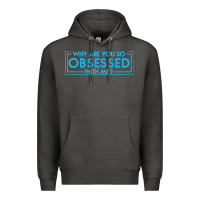 Charcoal Heather why are you so obsessed with me Premium Hoodie - artisFamous